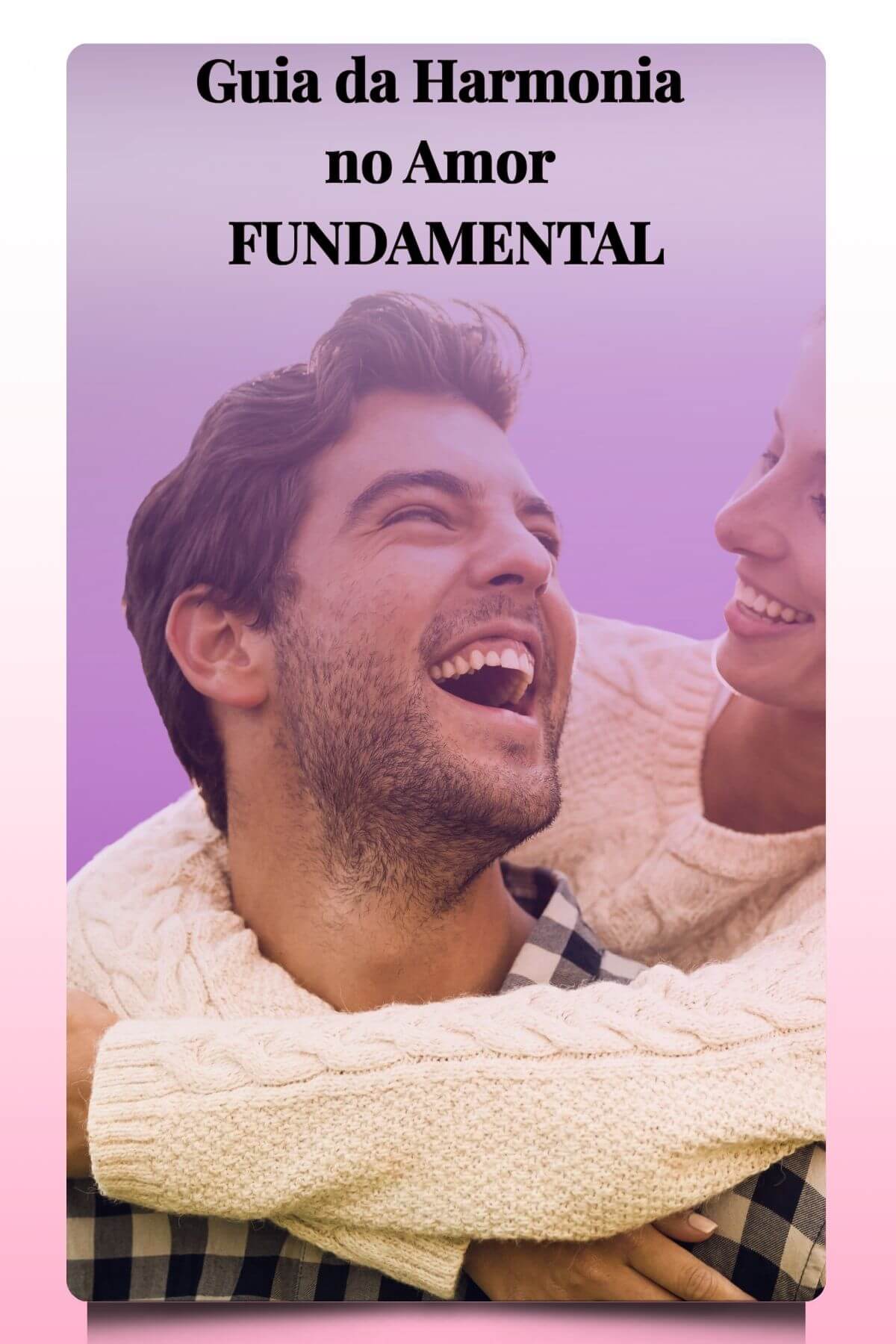 Guia da Harmonia no Amor Fundamental